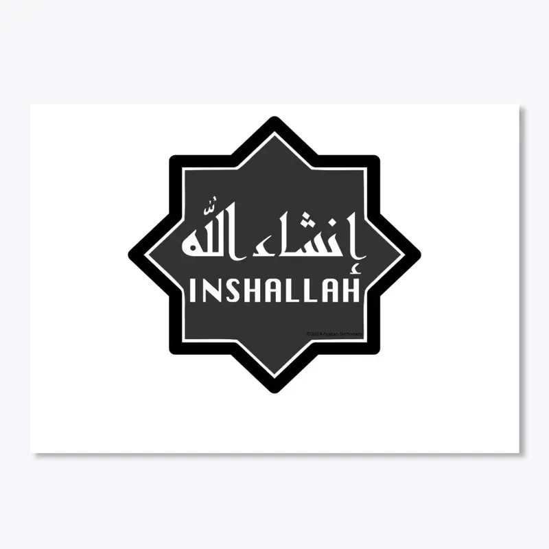 Inshallah means God Willing.