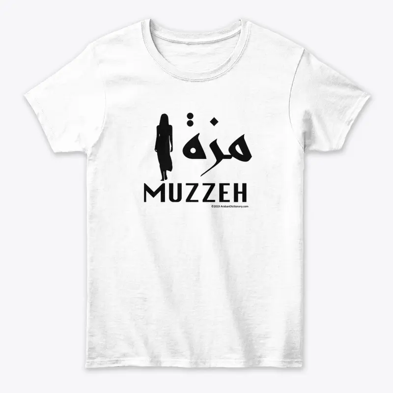 MUZZEH Means "A Babe"