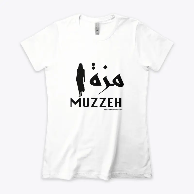 MUZZEH Means "A Babe"